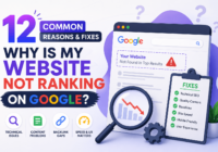 12 Common Reasons why your website is not ranking on Google?