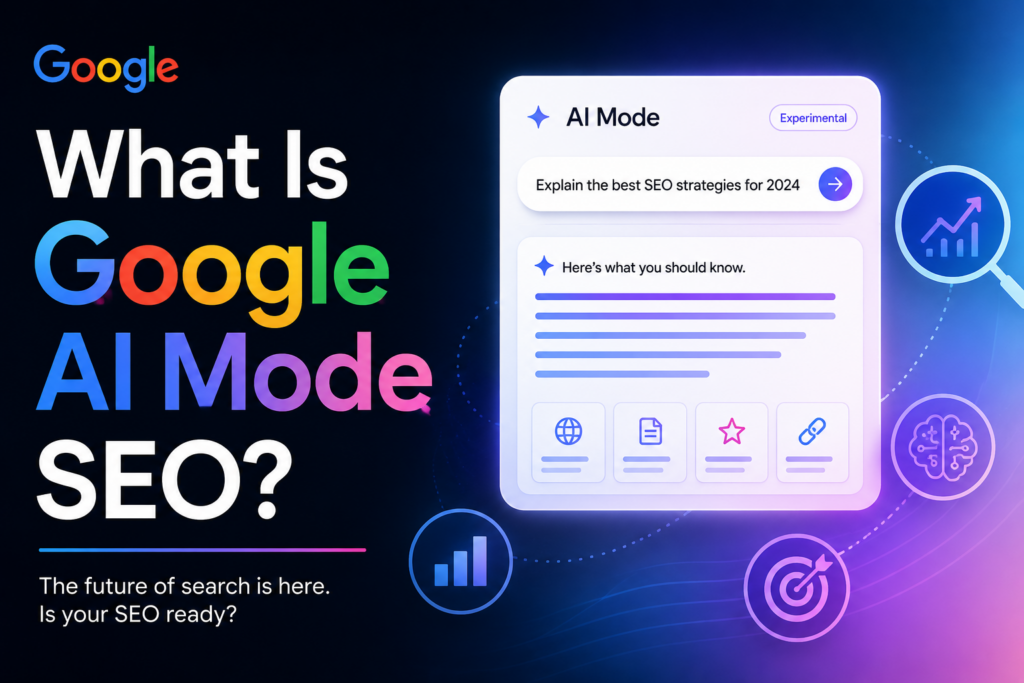 What Is Google AI Mode SEO?