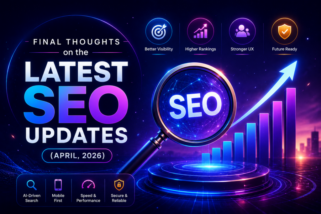  Final Thoughts on the Latest SEO Updates