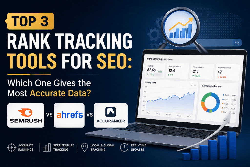 Top 3 Rank Tracking Tools for SEO: Which One Gives the Most Accurate Data?
