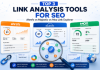 Top 3 Link Analysis Tools for SEO: Ahrefs vs Majestic vs Moz Link Explorer