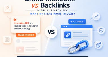 Brand Mentions vs. Backlinks 2026 in the AI Search Era: What Matters More?