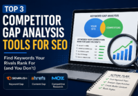 Top 3 Competitor Gap Analysis Tools SEO: Find Keywords Your Rivals Rank For 